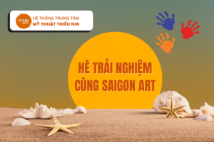 hè trải nghiệm cùng Saigon Art