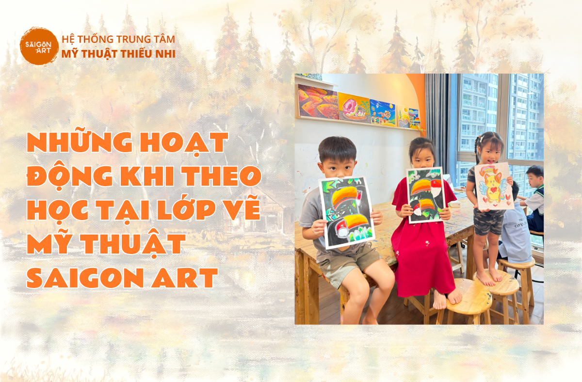 hoạt động cua lớp vẽ mỹ thuật Saigon Art