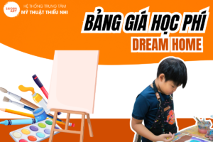 bang-hoc-phi-lop-ve-dream-home