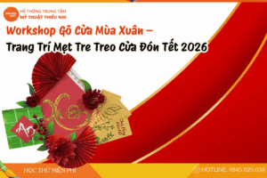 Workshop Gõ Cửa Mùa Xuân – Trang Trí Mẹt Tre Treo Cửa Đón Tết 2026