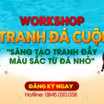 WORKSHOP TRANH ĐÁ CUỘI – SUPER SUMMER 2026 TẠI SAIGON ART