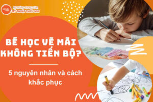 be-hoc-ve-khong-tien-bo bé học vẽ không tiến bộ, nguyên nhân và cách cải thiện