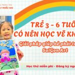 Trẻ 3–6 tuổi học vẽ có nên không