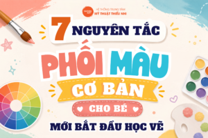 6 Nguyên Tắc Phối Màu Cơ Bản Cho Bé Mới Bắt Đầu Học Vẽ 6 Nguyên Tắc Phối Màu Cơ Bản Cho Bé Mới Bắt Đầu Học Vẽ