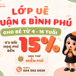 Lớp Vẽ Quận 6 Bình Phú Cho Bé Từ 4 - 16 Tuổi | Ưu Đãi Học Phí Đến 15%