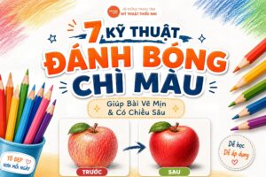 7 Kỹ Thuật Đánh Bóng Chì Màu Giúp Bài Vẽ Mịn Và Có Chiều Sâu
