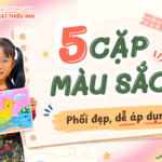 5 Cặp Màu Sắc Phối Đẹp Và Dễ Áp Dụng